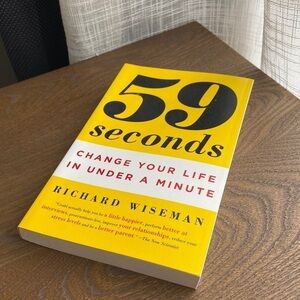 90 Seconds, Change Your Life in Under a Minute by Richard Wiseman